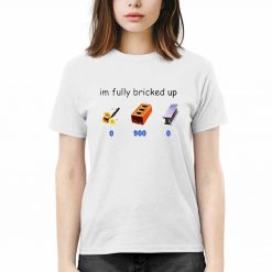 Im Fully Bricked Up 09000 Shirt