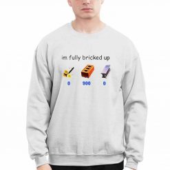 Im Fully Bricked Up 09000 Shirt