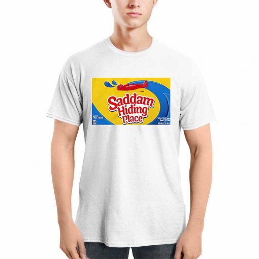 Saddam Hiding Place Spot Gummies Shirt