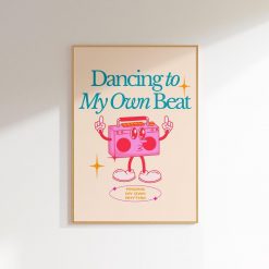 Dancing To The My Own Beat Funky Poster