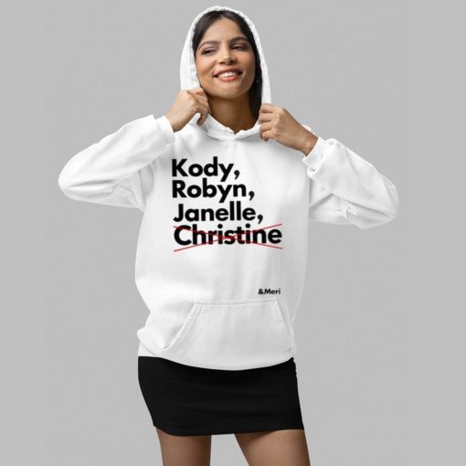 Kody Robyn Janelle Christine And Meri Shirt