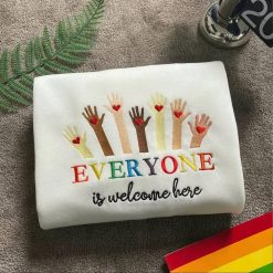 Everyone Is Welcome Here Community LGBT Embroidered Sweatshirt, Hoodie, T-Shirt
