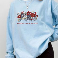 America Land of the Free Independence Day Embroidered Sweatshirt, Hoodie, T-shirt