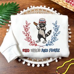 Red White and Feral Raccoon Independence Day Embroidered Sweatshirt, Hoodie, T shirt2